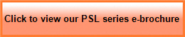Click to view our PSL series e-brochure